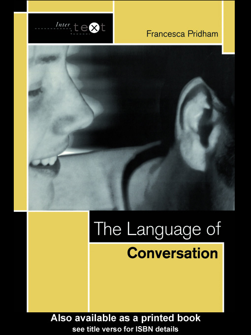 Title details for The Language of Conversation by Francesca  Pridham - Available